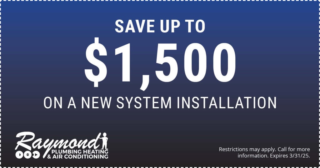 Save up to ,500 on a new system installation. Coupon. Raymond.